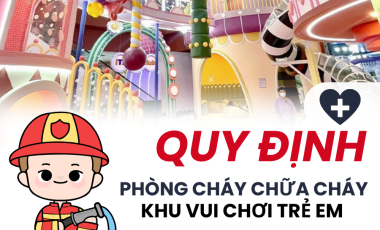 QUY ĐỊNH PHÒNG CHÁY CHỮA CHÁY CHO KHU VUI CHƠI TRONG NHÀ